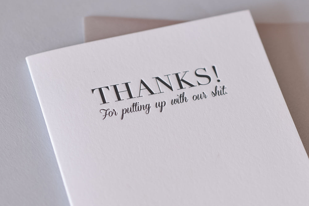 Thanks! For putting up with our shit.