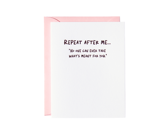 Repeat After Me Card - Bella Hall X Paper Epiphanies