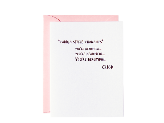 You're Beautiful. Selfie Thoughts Card - Bella Hall X Paper Epiphanies