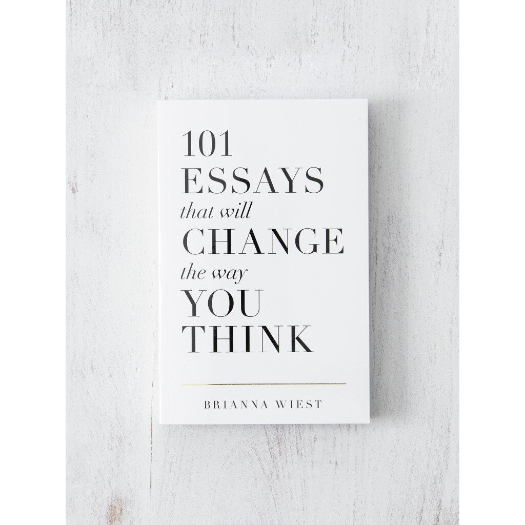 101 Essays That Will Change The Way You Think Book