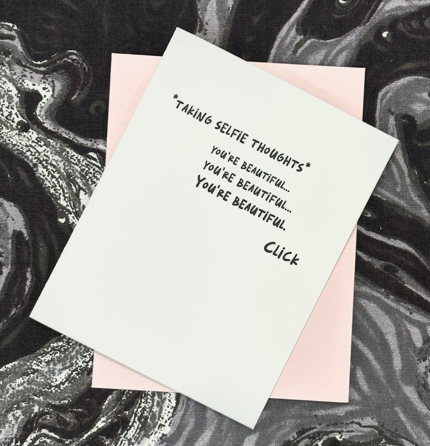 You're Beautiful. Selfie Thoughts Card - Bella Hall X Paper Epiphanies