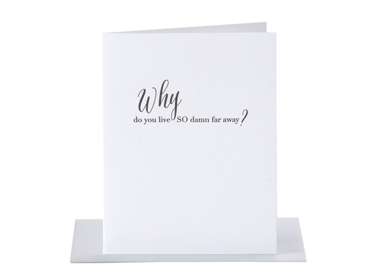 So Damn Far Away Card