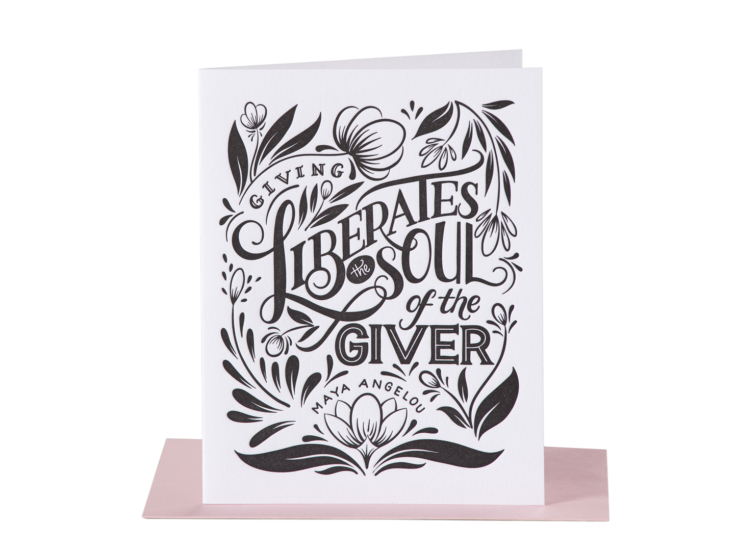 Giving Soul Maya Angelou Card