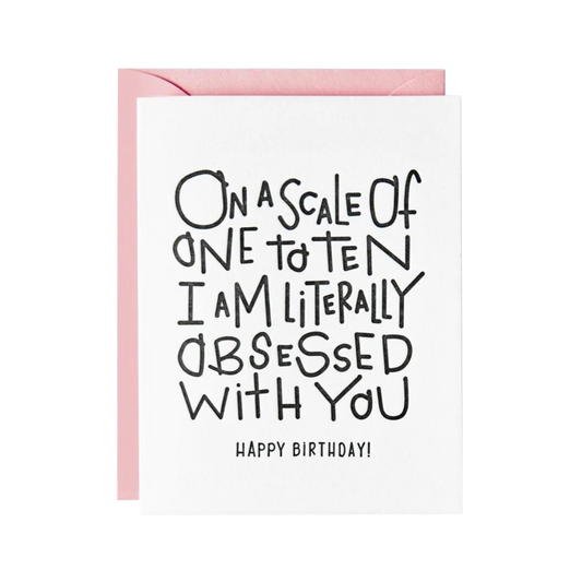 Obsessed With You Birthday Card