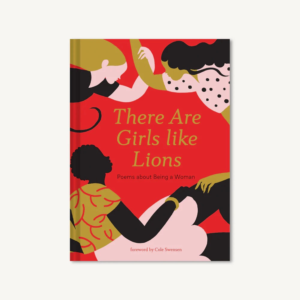There Are Girls Like Lions: Poems About Being A Woman