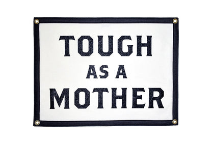 Tough As A Mother Banner