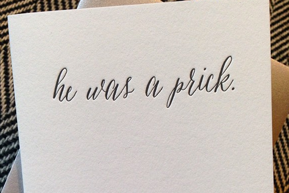 He was a prick.