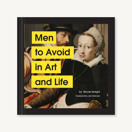Men To Avoid In Art & Life