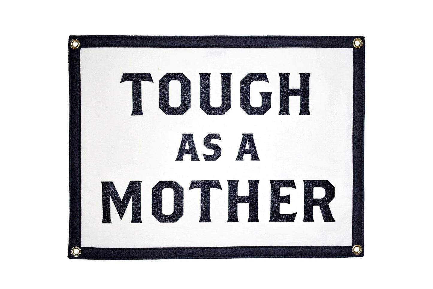 Tough As A Mother Banner